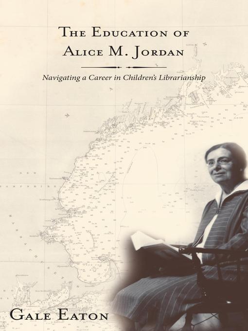 Title details for The Education of Alice M. Jordan by Gale Eaton - Available